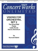 Visions for Orchestra Series - Set II by Baird Kenneth for Score and Parts