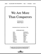 We Are More Than Conquerors by Hayes Mark for Score and Parts