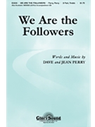We Are The Followers by Perry Dave and Jean for SA and Piano
