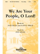 We Are Your People O Lord by Besig Don for SATB
