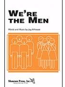 We're The Men by Althouse Jay - Althouse Jay - for TB Secular