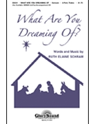 What Are You Dreaming of? by Schram Ruth Elaine for 2-Part