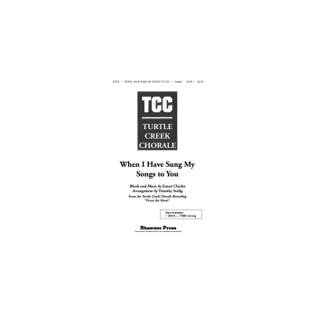 When I Have Sung My Songs by Charles Ernest - Seelig Timothy - for SATB