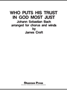 Who Puts His Trust in God Most Just by Bach Johann Sebastian - Croft James - for Concert Band