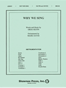 Why We Sing by Gilpin Greg for Instrumental Parts