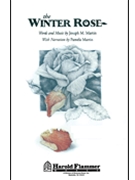 Winter Rose by Martin Joseph M for SATB