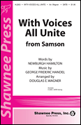 With Voices All Unite (From Samson) by Handel George Frideric - Wagner Douglas E - for SATB