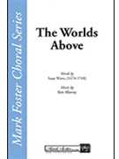 Worlds Above by Allaway B for SATB