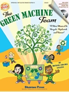 Green Machine Team by Gallina Jill for Teacher Book (Rise and Shine Musical)