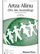 Artza Alinu (We Are Ascending) by - Gallina Jill - for 3-Part Mixed