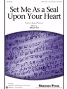 Set Me As A Seal Upon Your Heart by Nix Brad for SATB