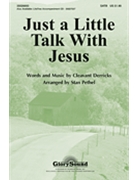 Just A Little Talk With Jesus by - Pethel Stan - for SATB