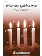 Welcome Golden Rose by Nix Brad for SATB