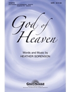 God Of Heaven by Sorenson Heather for SATB