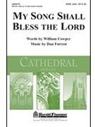 My Song Shall Bless The Lord forrest Dan for SATB