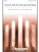 O Lord You Are Our God And King by Young Philip M - Young Philip M - for SATB