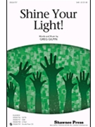 Shine Your Light by Gilpin Greg for SAB