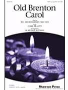 Old Brenton Carol by - W. Michael Bultman - for SATB a cappella