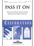 Pass It On by Kaiser Kurt - Sterling Robert - for SATB