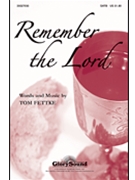 Remember The Lord by Fettke Tom for SATB