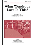 What Wondrous Love Is This by - Drennan Patti - for SATB
