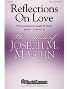 Reflections On Love by Martin Joseph M for SATB