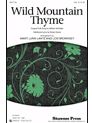 Wild Mountain Thyme by McPeake William - Brownsey and Lantz - for SAB
