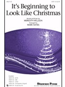 It's Beginning To Look Like Christmas by Willson Meredith - Hayes Mark - for SATB