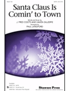 Santa Claus Is Comin' To Town by Gillespie and Coots - Langford Paul - for SATB