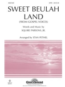 Sweet Beulah Land by Parsons Squire Jr - Pethel Stan - for SATB