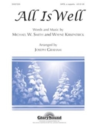 All Is Well by Smith and Kirkpatrick - Graham Joseph - for SATB
