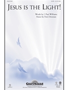 Jesus Is The Light by Drennan Patti for SATB