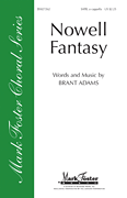 Nowell Fantasy by Adams Brant for SATB a cappella
