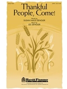 Thankful People Come by Dengler Lee for SATB