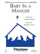 Baby In A Manger by Nolan Douglas for SAB