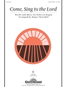 Come Sing To The Lord by Hogan Rebecca - Thornhill Roger - for 2-Part