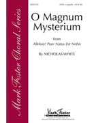 O Magnum Mysterium by White Nicholas for SATBB Sacr