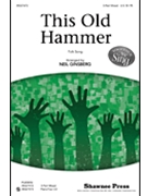 This Old Hammer by - Ginsberg Neil - for 3-Part Mixed