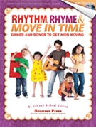 Rhythm Rhyme & Move In Time by Gallina Jill for Teacher Book (Bk/cd/reproducibles)