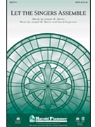 Let The Singers Assemble by Martin and Angerman for SATB
