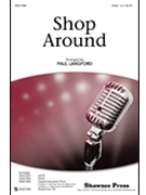 Shop Around by Gordy Berry and Robin - Langford Paul - The Miracles for SATB