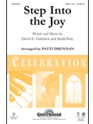 Step Into The Joy by Hamilton and Patty - Drennan Patti - Sandi Patty for SATB