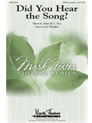 Did You Hear The Song by Dengler Lee for SATB a cappella