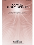 Come Holy Spirit by Peterson John - Fettke Tom - for SATB