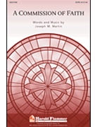 Commission Of Faith by Martin Joseph M for SATB