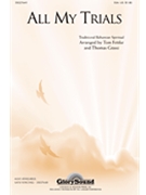 All My Trials by - Fettke and Grassi - for SSA