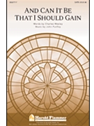 And Can It Be That I Should Gain by Purifoy John for SATB