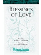 Blessings Of Love by Stratton and Ashton for SATB