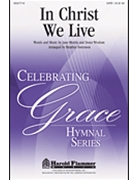 In Christ We Live by Martin and Wisdom - Sorenson Heather - for SATB