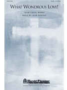 What Wondrous Love by Purifoy John for SATB